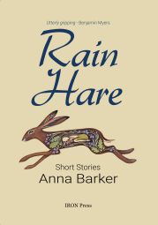 Rain Hare - Eight Short Stories by Anna Barker